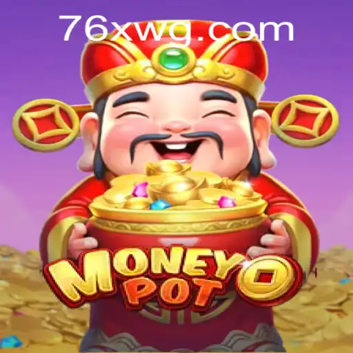 Explorando o Fascinante Mundo do Jogo MoneyPot e o Impacto da Multiplicação 76x